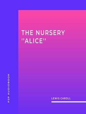 cover image of The Nursery ''Alice'' (Unabridged)